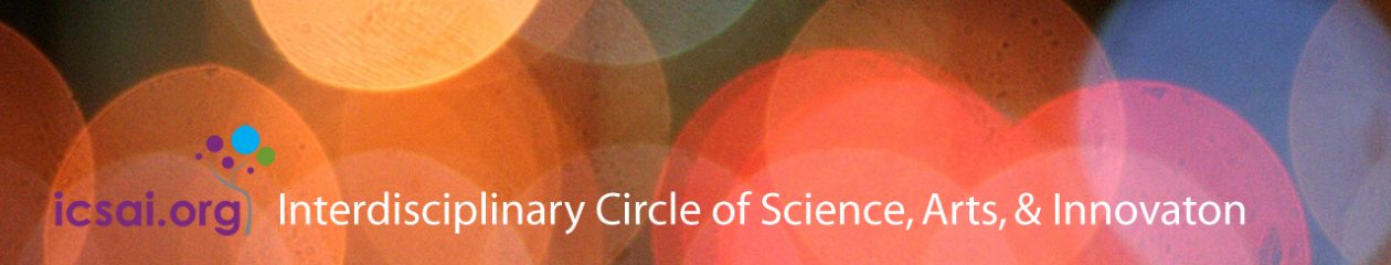 Interdisciplinary Circle of Science, Arts & Innovation